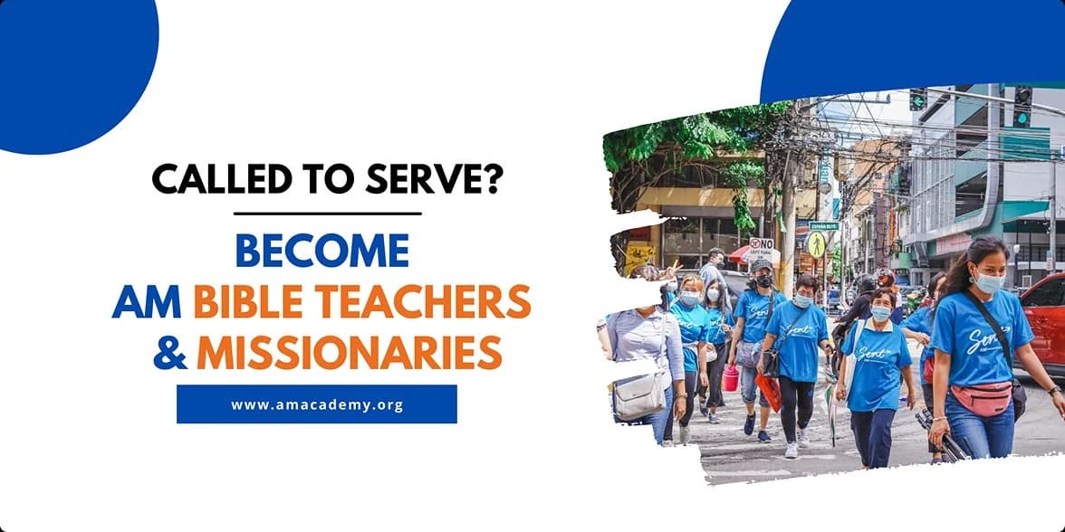 Called to serve? Become AM Bible Teachers & Missionaries — www.amacademy.org